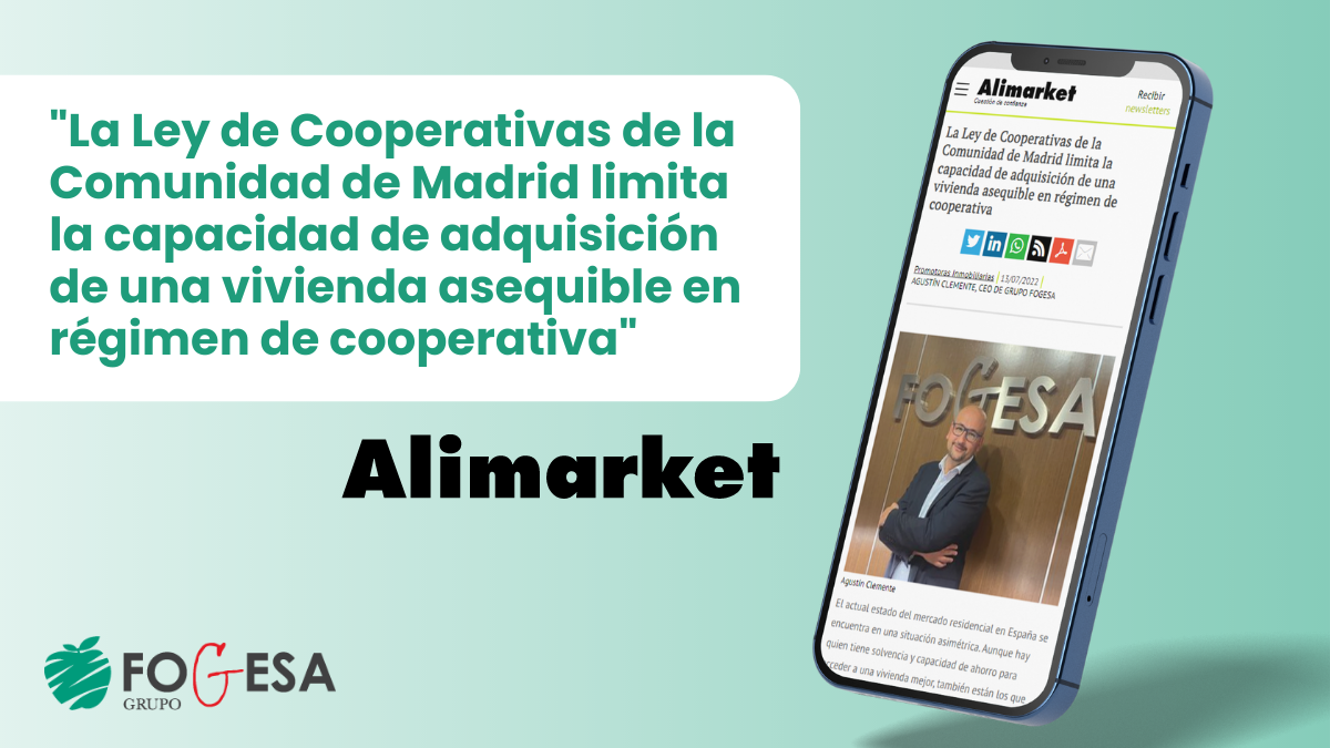 Artículo de opinión de Agustín Clemente, CEO de Grupo Fogesa, en Alimarket sobre el nuevo Proyecto de Ley de Cooperativas de la C. Madrid